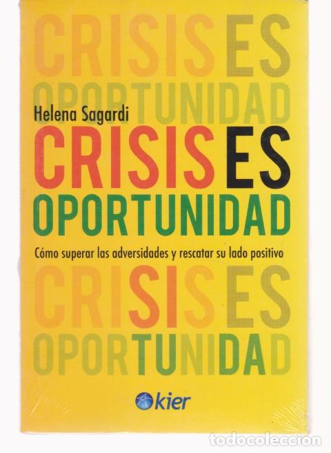 B&uuml;cher: CRISIS ES OPORTUNIDAD. COMO SUPERAR LAS ADVERSIDADES Y RESCATAR SU LADO POSITIVO - HELENA SAGARDI