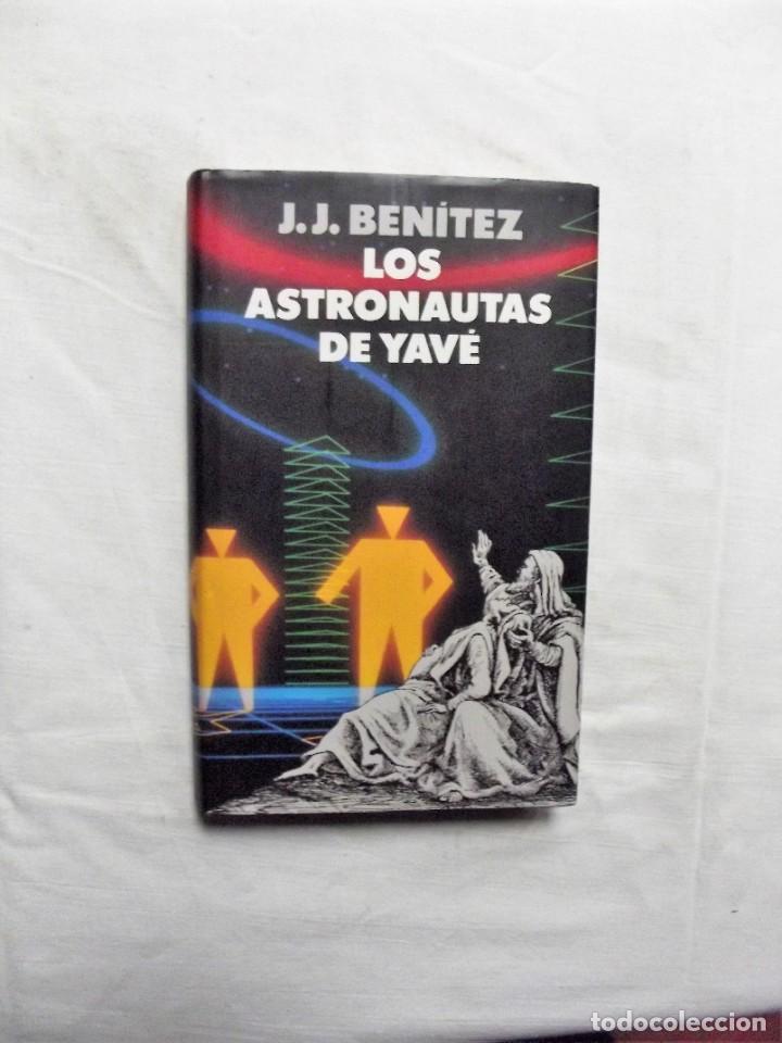 Libros: LOS ASTRONAUTAS DE YAVE DE J.J. BENITEZ - Foto 1