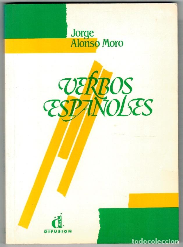 Libros: VERBOS ESPA&Ntilde;OLES - Jorge Alonso Moro - Foto 1