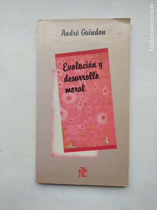 Libros: EVOLUCION Y DESARROLLO MORAL. ANDRE GUINDON. PPC. TDK568 - - Foto 1