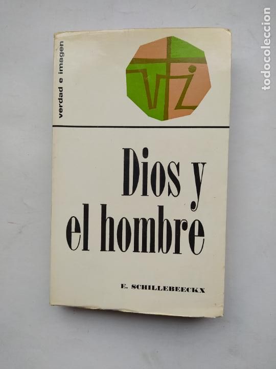 Libros: Dios y el hombre. Ensayos teol&oacute;gicos. - Schillebeeckx, E. TDK568 - - Foto 1