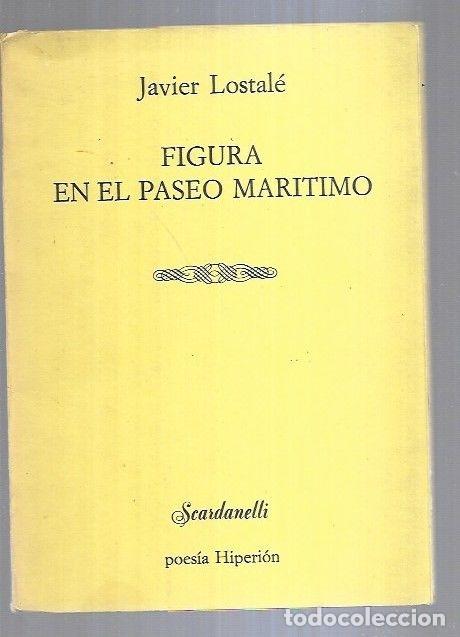 Libros: FIGURA EN EL PASEO MARITIMO - LOSTALE, JAVIER - Foto 2
