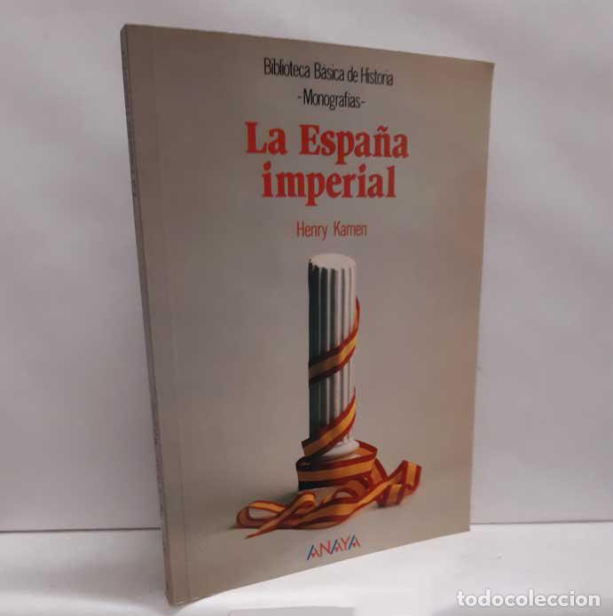 Libros: LA ESPA&Ntilde;A IMPERIAL - KAMEN, HENRY - Foto 1