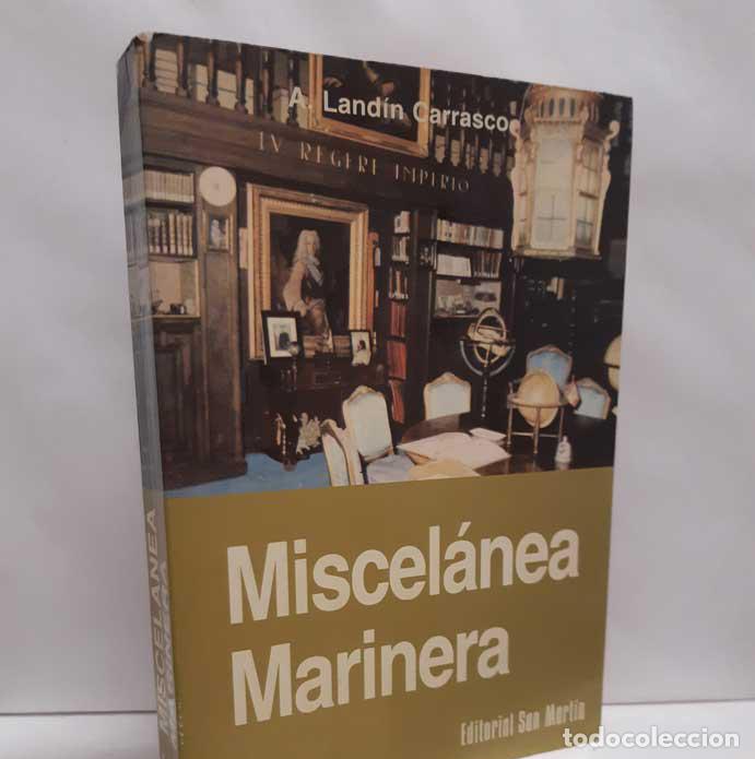 Libros: MISCEL&Aacute;NEA MARINERA. INSTITUTO DE HISTORIA Y CULTURA NAVAL - LAND&Iacute;N CARRASCO, A.