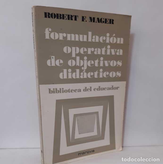 Libros: FORMULACI&Oacute;N OPERATIVA DE OBJETIVOS DID&Aacute;CTICOS - MAGER, ROBERT F. - Foto 1