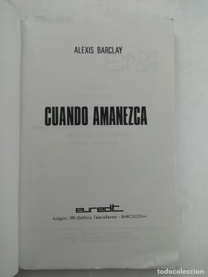 Libros: CUANDO AMANEZCA - ALEXIS BARCLAY - Foto 2