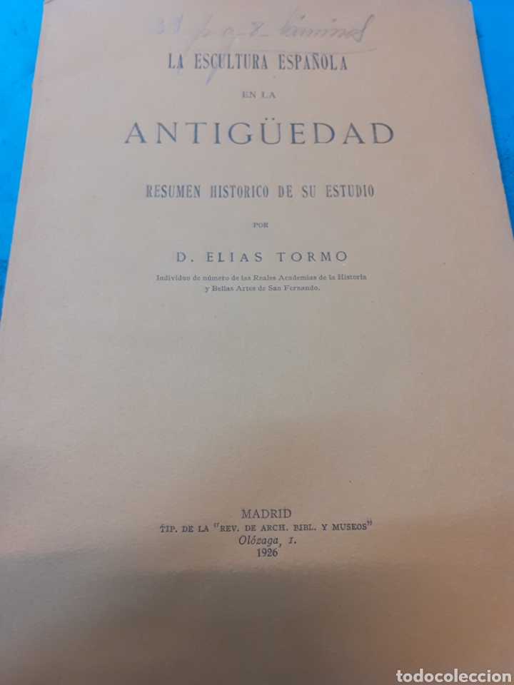 Libros: LA ESCULTURA ESPA&Ntilde;OLA EN LA ANTIG&Uuml;EDAD. RESUMEN HISTORICO DE SU ESTUDIO - TORMO, ELIAS.