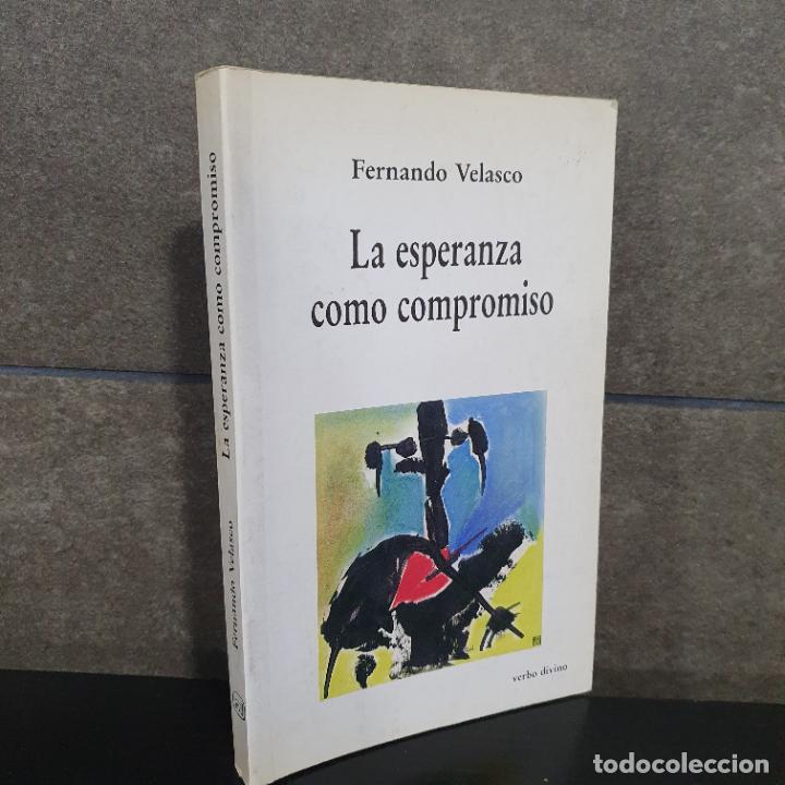 Libros: La esperanza como compromiso (Spanish Edition). Fernando Velasco. - Foto 1