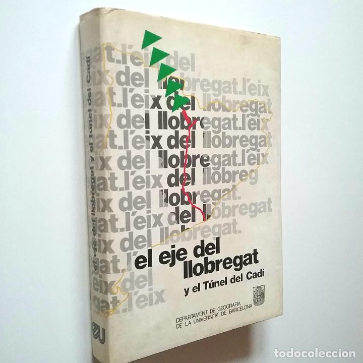 Libros: VV. AA. - El eje del Llobregat y el T&uacute;nel del Cad&iacute; - Foto 1
