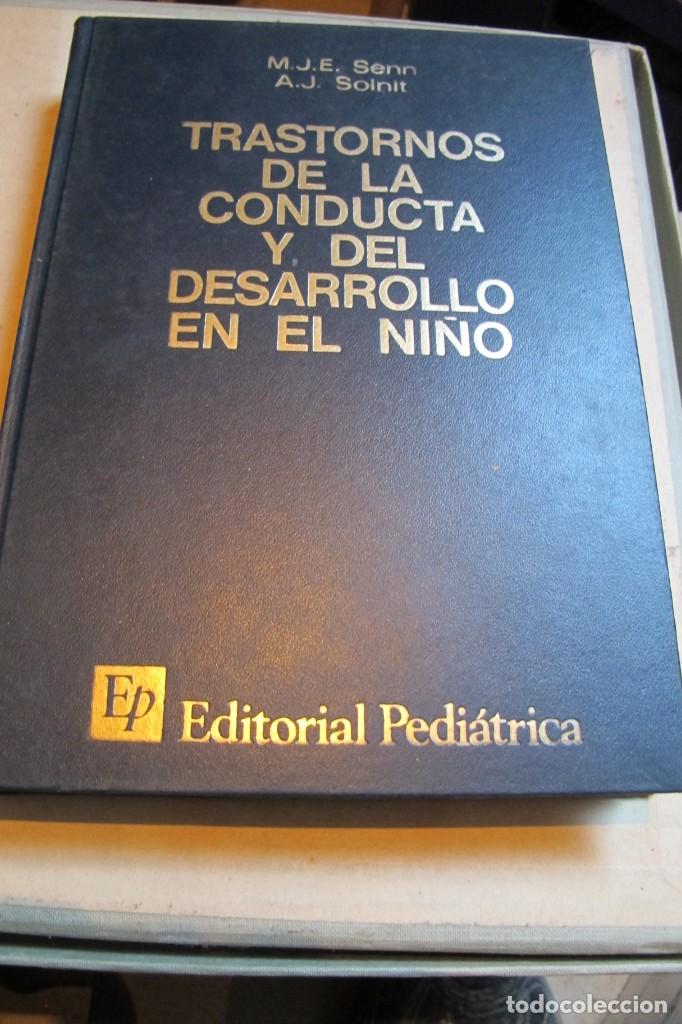 books: TRASTORNOS DE LA CONDUCTA Y DEL DESARROLLO EN EL NI&Ntilde;O. M.J.E. SENN, A.J. SOLNIT. PEDIATRIA
