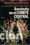 Libros: ASESINATO EN EL COMIT&Eacute; CENTRAL - Manuel V&aacute;zquez Montalb&aacute;n - Foto 1