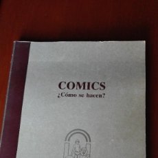 Libros: COMICS ¿CÓMO SE HACEN? 1990. Lote 224181338