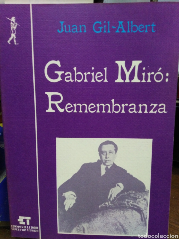 Libros: GABRIEL MIRO. REMEMBRANZA - GIL-ALBERT, Juan. - Foto 1