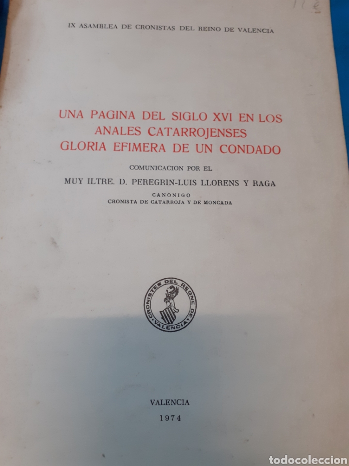 books: UNA PAGINA DEL SIGLO XVI EN LOS ANALES CATARROJENSES GLORIA EFIMERA DE UN CONDADO - LLORENS Y RAGA,