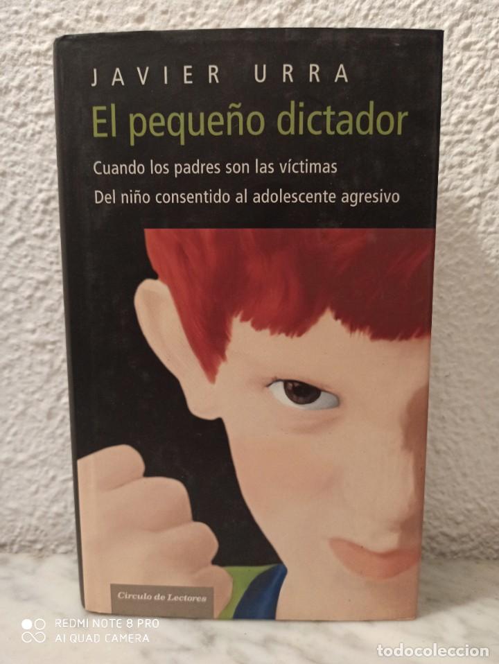 Libros: Libro El peque&ntilde;o dictador Javier Urra - Foto 1