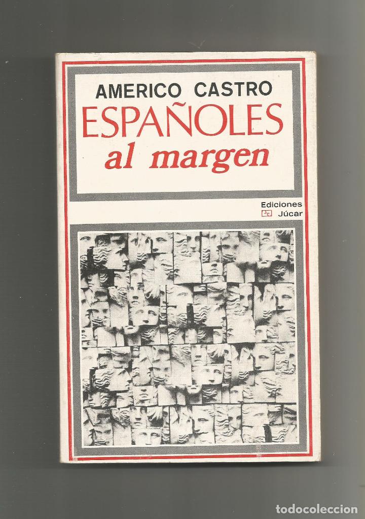 Libros: Espa&ntilde;oles al margen. - CASTRO, Am&eacute;rico: - Foto 1