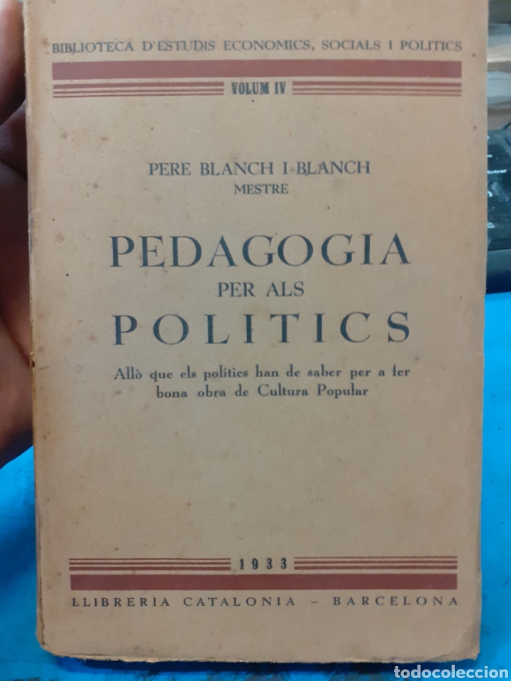 books: PEDAGOGIA PER ALS POLITICS - BLANCH I BLANCH, Pere.