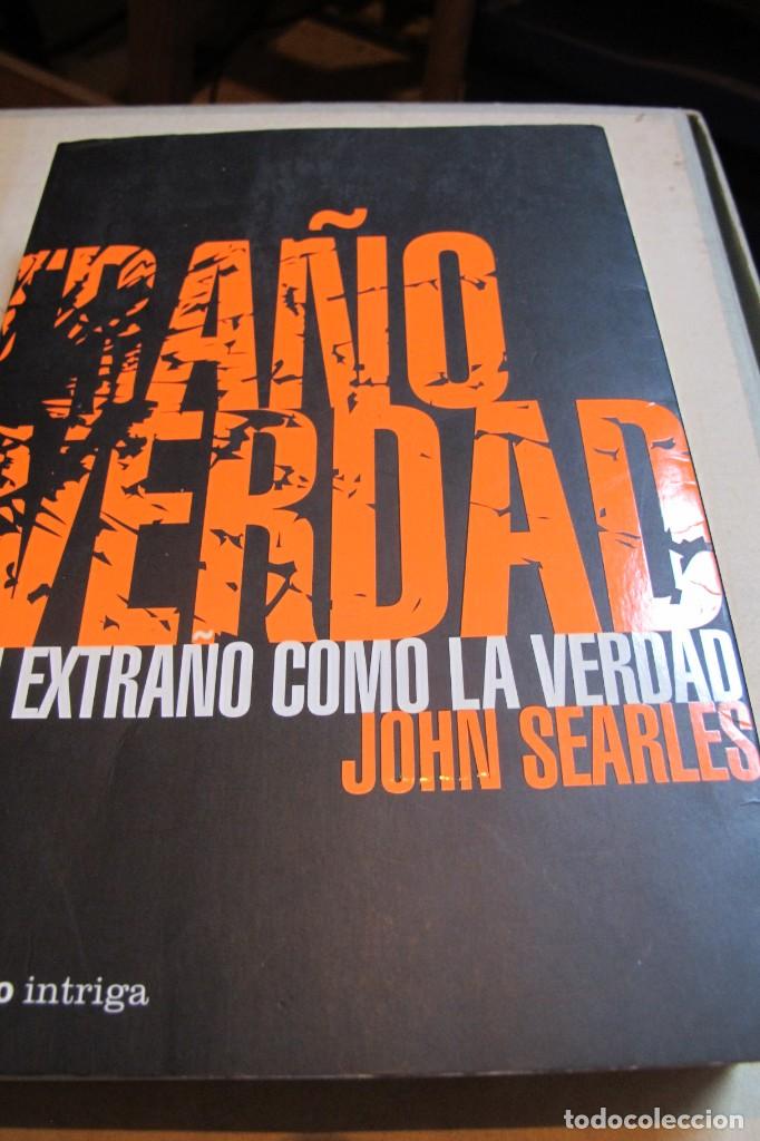 Libros: TAN EXTRA&Ntilde;O COMO LA VERDAD. JOHN SEARLES. INTRIGA - Foto 1