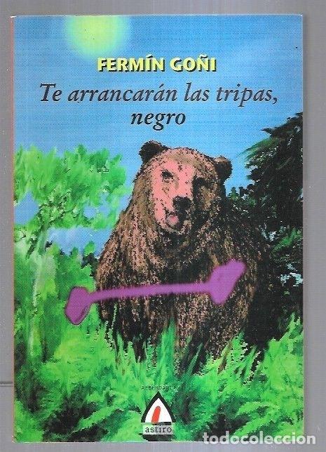 Libros: TE ARRANCARAN LAS TRIPAS, NEGRO - GO&Ntilde;I, FERMIN - Foto 8
