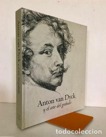 B&uuml;cher: Anton van Dyck y el arte del grabado - Luijten, Ger (1956-) Depauw, Carl y otros. Sterck, Goedele de