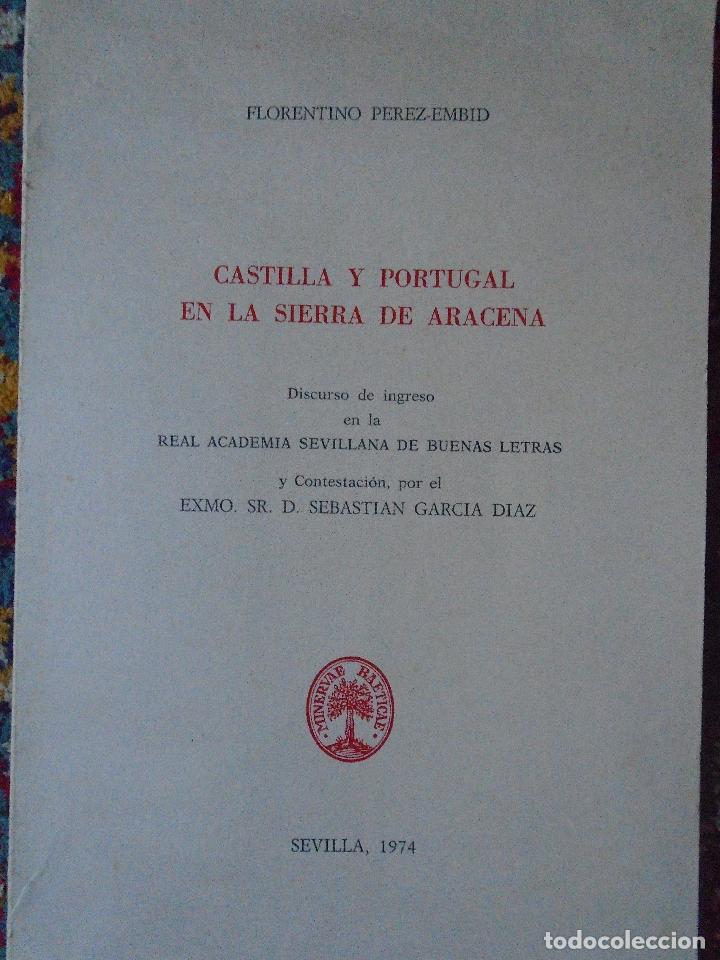 Libros: Castilla y Portugal en la Sierra de Aracena. Discurso de ingreso en la Real Academia Sevillana de Bu