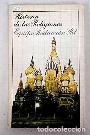 Libros: HISTORIA DE LAS RELIGIONES - Equipo Redacci&oacute;n Pal - Foto 1