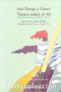 Libros: TEXTOS SOBRE EL 98 - Ortega y Gasset,Jos&eacute; - Foto 1