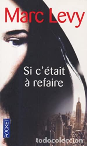 Libros: SI C&acute;&Eacute;TAIT &Agrave; REFAIRE - Levy,Marc - Foto 1