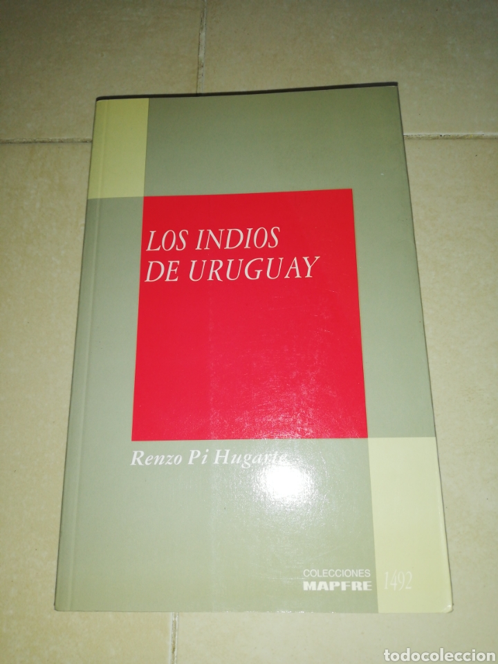 Libros: Los indios de Uruguay, Renzo Pi Hugarte, colecci&oacute;n mapfre 1942 - Foto 1