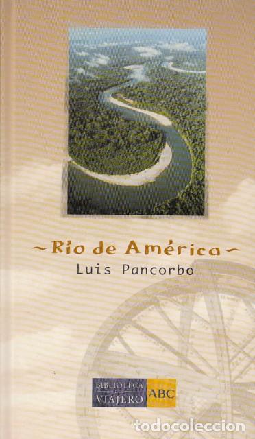 Libros: R&Iacute;O DE AM&Eacute;RICA - PANCORBO, LU&Iacute;S - Foto 1