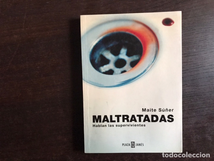 Libros: Maltratadas. Hablan las supervivientes. Maite Su&ntilde;er - Foto 1