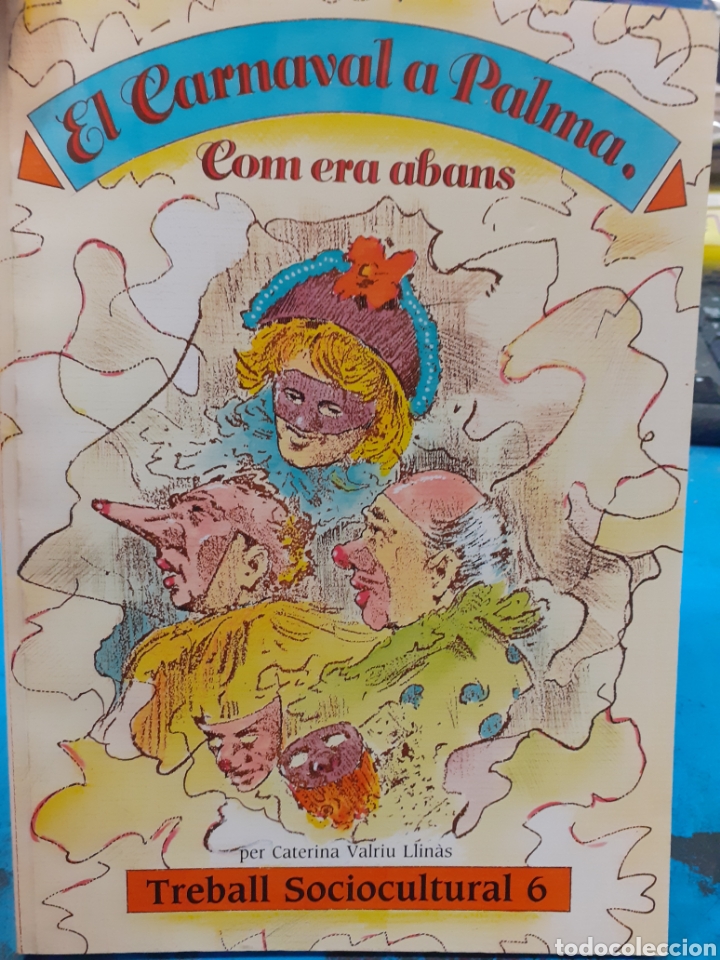 Libros: EL CARNAVAL A PALMA. Com era abans - VALRIU LLINAS, Caterina. - Foto 1
