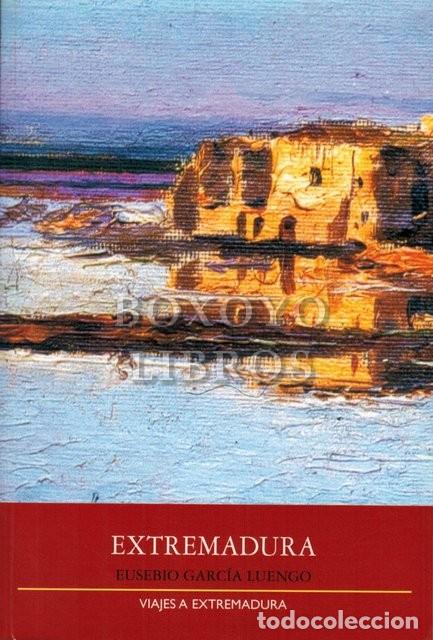 Libros: GARC&Iacute;A LUENGO, Eusebio. Extremadura - Foto 1