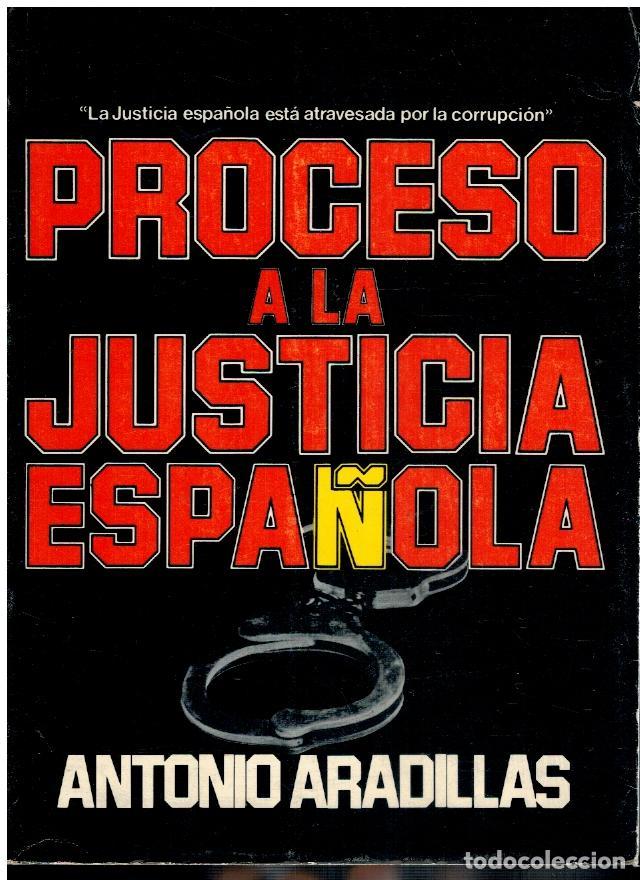 Libros: PROCESO A LA JUSTICIA ESPA&Ntilde;OLA. 1&ordf; edici&oacute;n. - Foto 1