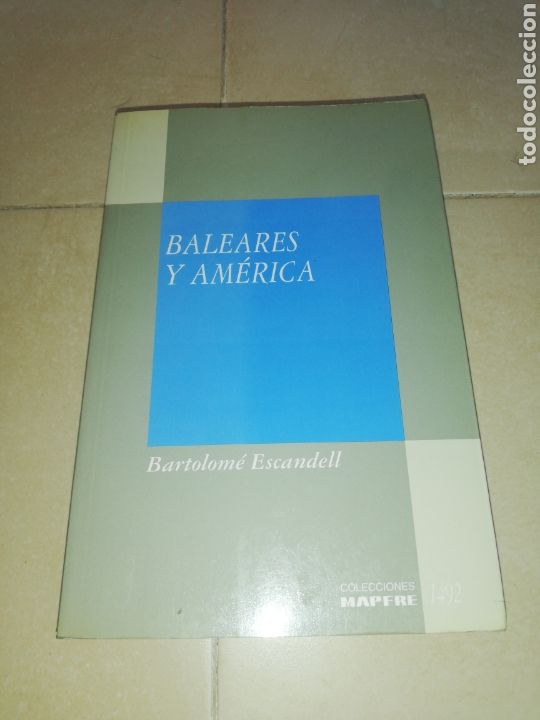 Libros: Baleares y Am&eacute;rica, Bartolom&eacute; Escandell, colecci&oacute;n mapfre 1942 - Foto 1