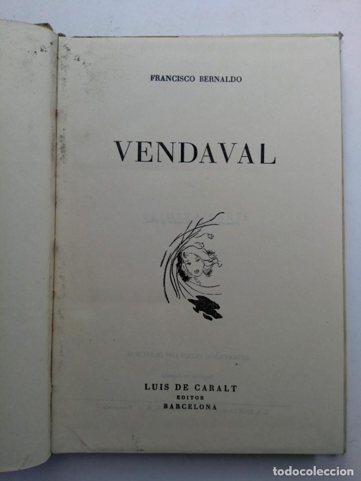 Libros: VENDAVAL - FRANCISCO BERNALDO - LUIS DE CARALT EDITOR - Foto 2