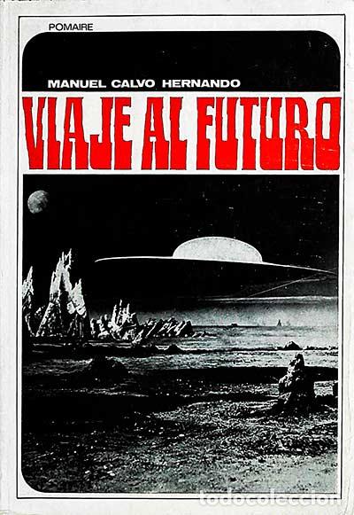 Libros: Viaje al futuro - Manuel Calvo Hernando - Foto 1