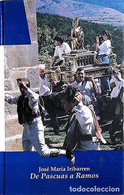 Libros: De Pascuas a Ramos - Jos&eacute; Mar&iacute;a Iribarren - Foto 1