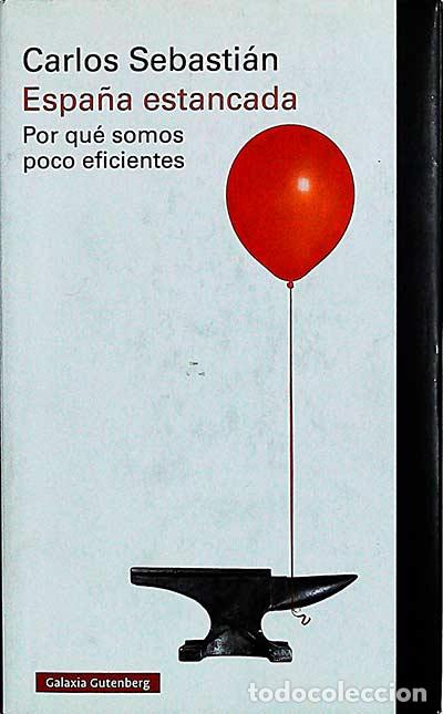 Libros: Espa&ntilde;a estancada - Carlos Sebasti&aacute;n - Foto 1