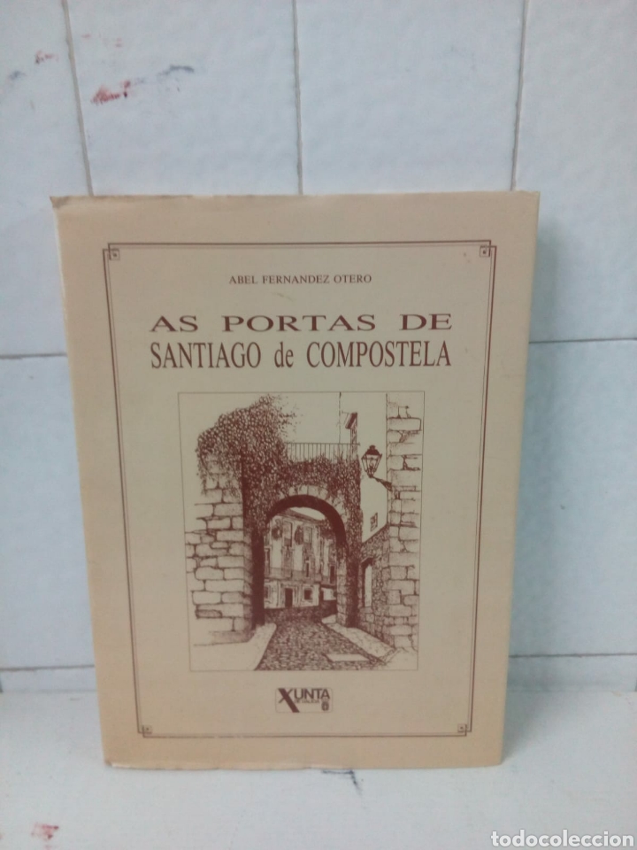 Libros: AS PORTAS DE SANTIAGO DE COMPOSTELA - Foto 1