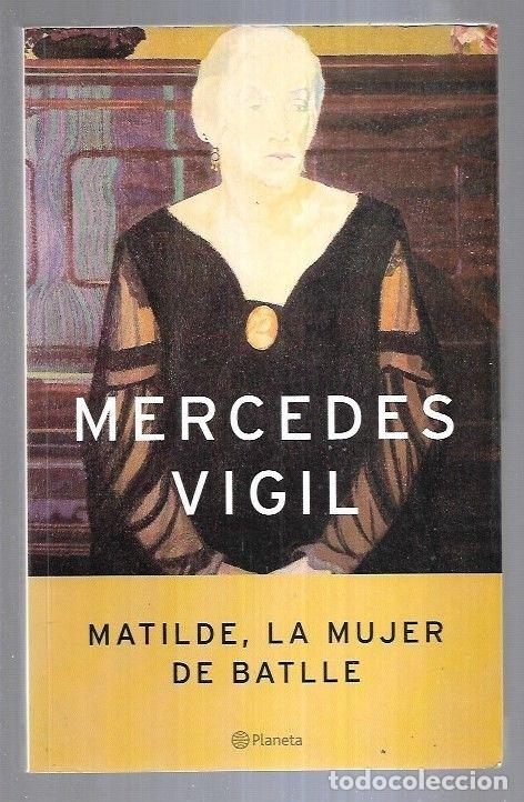 Libros: MATILDE, LA MUJER DE BATLLE - VIGIL, MERCEDES - Foto 8