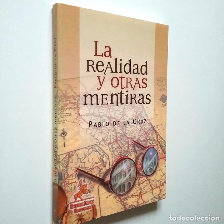 Libros: Pablo de la Cruz - La realidad y otras mentiras - Foto 1