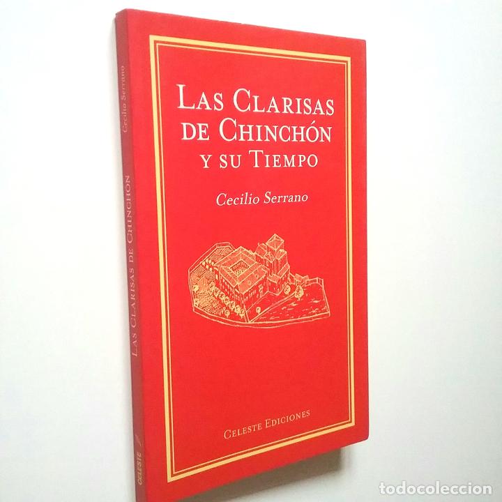 Libros: Cecilio Serrano - Las Clarisas de Chinch&oacute;n y su tiempo - Foto 1
