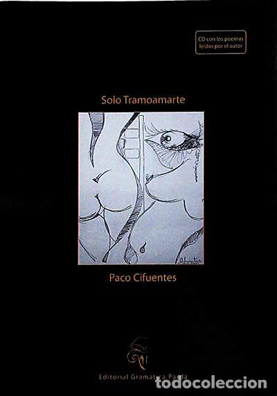 Libros: Solo Tramoamarte - Paco Cifuentes - Foto 1