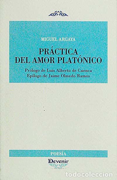 Libros: Pr&aacute;ctica del amor plat&oacute;nico - Miguel Argaya - Foto 1