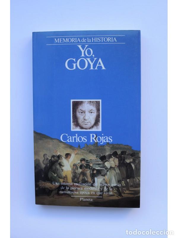Libros: Yo, Goya - ROJAS, Carlos - Foto 1