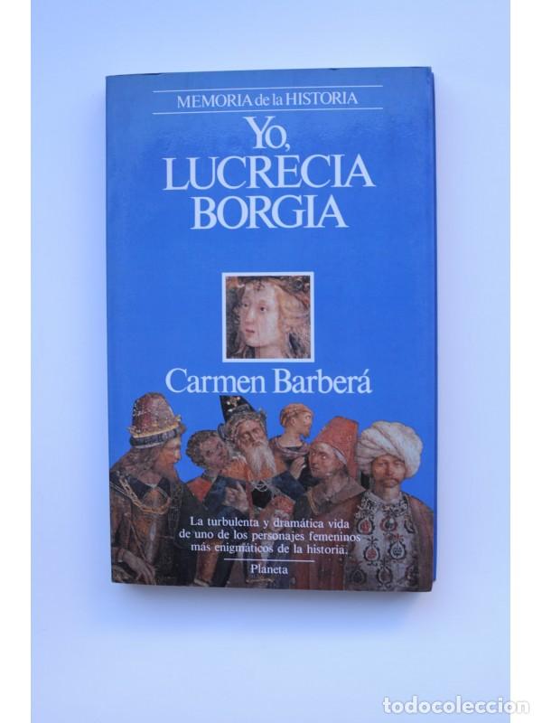 Libros: Yo, Lucrecia Borgia - BARBER&Aacute;, Carmen - Foto 1