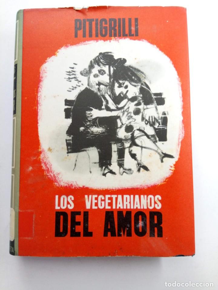 Libros: LOS VEGETARIANOS DEL AMOR - PITIGRILLI - PLANETA - Foto 1