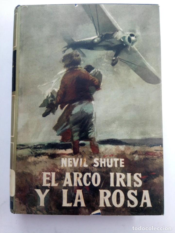 Libros: EL ARCO IRIS Y LA ROSA - NEVIL SHUTE - PLANETA - Foto 1