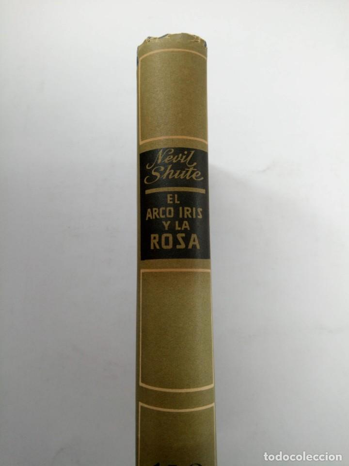 Libros: EL ARCO IRIS Y LA ROSA - NEVIL SHUTE - PLANETA - Foto 3